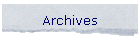 Archives