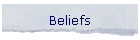 Beliefs