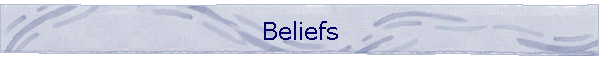 Beliefs